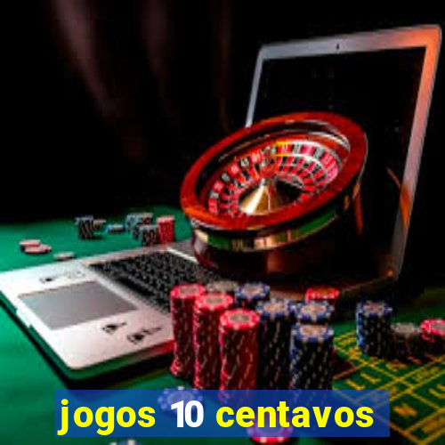 jogos 10 centavos